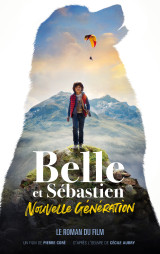 Belle et sébastien, nouvelle génération - le roman du film