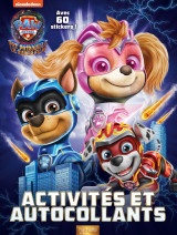 La pat' patrouille 2 (the mighty movie) - activités et autocollants