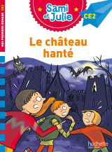 Sami et julie roman ce2 le château hanté