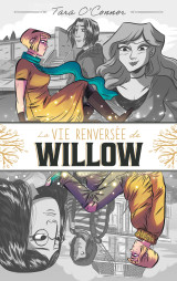 La vie renversée de willow