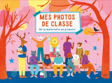 Mes photos de classe : de la maternelle et primaire