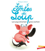 Les contes du loup - le loup et le bon gros cochon