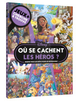 Disney - où se cachent les héros ? - jeux + cherche et trouve