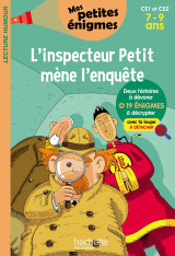 L'inspecteur petit mène l'enquête - mes petites énigmes  ce1 et ce2 - cahier de vacances 2022