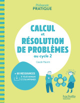 Pédagogie pratique - calcul et résolution de problèmes au cycle 2 - ed. 2021