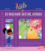 Adèle et le magasin aux monstres