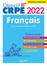 Objectif crpe 2022 - français - épreuve écrite d'admissibilité