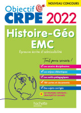 Objectif crpe 2022 - histoire-géographie-emc  - épreuve écrite d'admissibilité