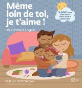 Même loin de toi, je t'aime ! mes histoires à signer