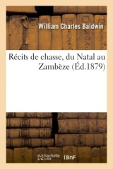 Récits de chasse, du natal au zambèze