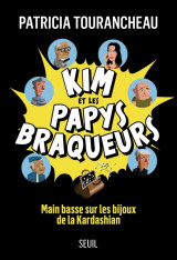 Kim et les papys braqueurs