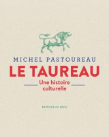 Le taureau - une histoire culturelle