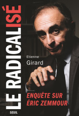 Le radicalise - enquete sur eric zemmour