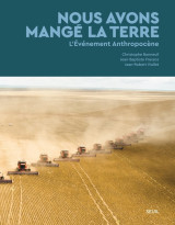 Nous avons mange la terre - l'evenement anthropocene