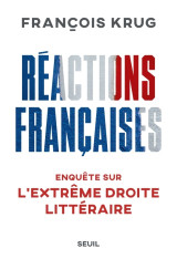 Reactions francaises - enquete sur lextreme droite litteraire