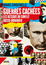 Guerres cachées. les dessous du conflit russo-ukrainien