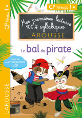 Premieres lectures larousse 100 % syllabiques - le bal du pirate