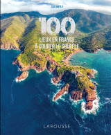 100 lieux de france a couper le souffle