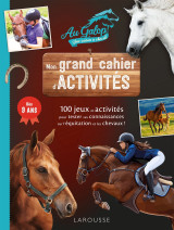 Mon grand cahier d'activites  au galop, special chevaux