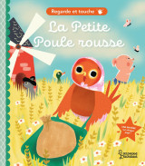 Regarde et touche - la petite poule rousse