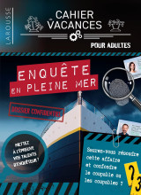 Cahier de vacances dossier d'enquete - enquete en pleine mer