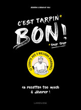 C'est tarpin bon !