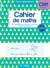 Les cahiers bordas - cahier de maths cm1