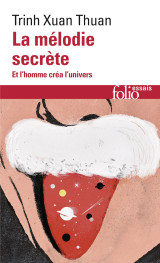 La melodie secrete - et l'homme crea l'univers