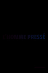 L'homme pressé