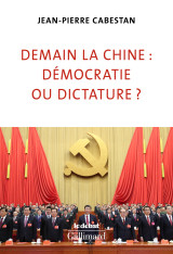 Demain la chine : démocratie ou dictature ?