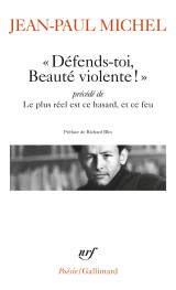 Défends-toi, beauté violente/le plus réel est ce hasard, et ce feu