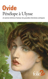 Pénélope à ulysse et autres lettres d'amour de grandes héroïnes antiques