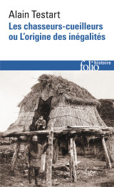 Les chasseurs-cueilleurs ou l'origine des inégalités