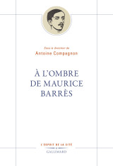 à l'ombre de maurice barrès