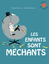 Les enfants sont méchants