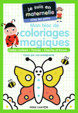 Je suis en maternelle - mon bloc de coloriages magiques - chez les petits