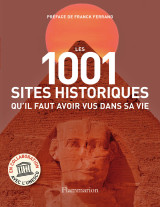 Les 1001 sites historiques qu'il faut avoir vus dans sa vie