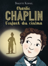 Charlie chaplin, l'enfant du cinéma