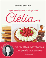 La pâtisserie, ça se partage avec clélia