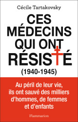 Ces médecins qui ont résisté