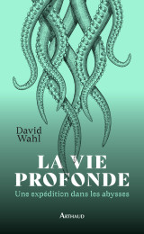 La vie profonde