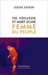 Vie, vieillesse et mort d'une femme du peuple