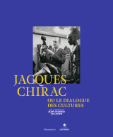 Jacques chirac ou le dialogue des cultures