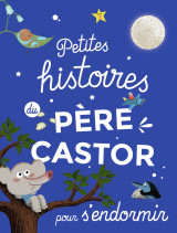 Petites histoires du père castor pour s'endormir