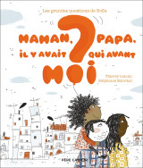 Les grandes questions de sofia - maman, papa, il y avait qui avant moi ?