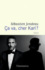 ça va, cher karl ?