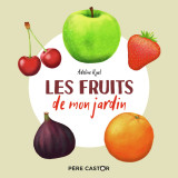 Les fruits de mon jardin