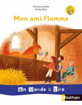 Un monde à lire - série blanche - album 3 cp mon amie flamme 2019