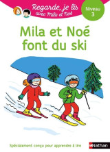 Une histoire à lire tout seul : mila et noé font du ski - niveau 3