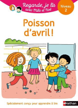 Poisson d'avril - niveau 2 - regarde je lis ! une histoire à lire tout seul